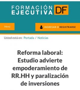 “Reforma laboral: Estudio advierte empoderamiento de RR.HH y paralización de inversiones”, Formación Ejecutiva, Diario Financiero, 3/08/16